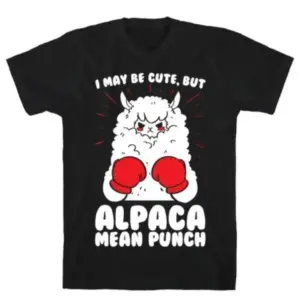 I MAY BE CUTE BUT BLACK T-SHIRT