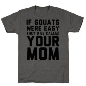 IF SQUATS WERE EASY CHARCOAL T-SHIRT