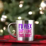 Id Flex But I Like This Gold & Silver Mug