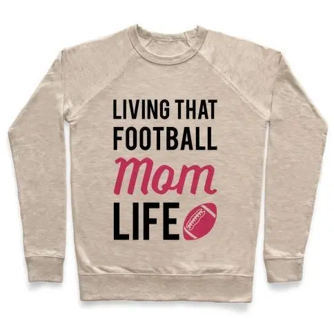 LIVING THAT FOOTBALL MOM LIFE CREWNECK SWEATSHIRT