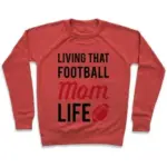 LIVING THAT FOOTBALL MOM LIFE CREWNECK SWEATSHIRT