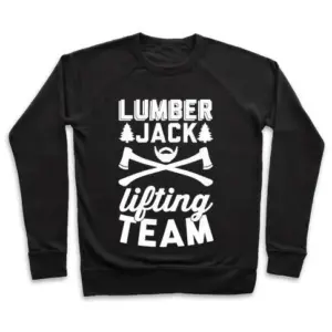 LUMBERJACK LIFTING TEAM CREWNECK SWEATSHIRT