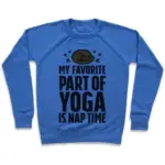 MY FAVORITE PART OF YOGA IS NAP TIME CREWNECK SWEATSHIRT
