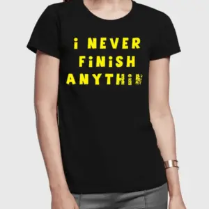 Never Finish Half Sleeves Women T-shirt