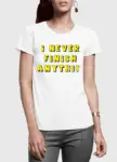 Never Finish Half Sleeves Women T-shirt